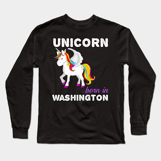 Unicorn Born In Washington Long Sleeve T-Shirt by GreenCowLand